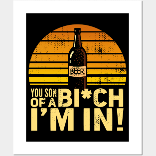 Beer - You son of a bitch I'm in! Vintage Sunset Posters and Art